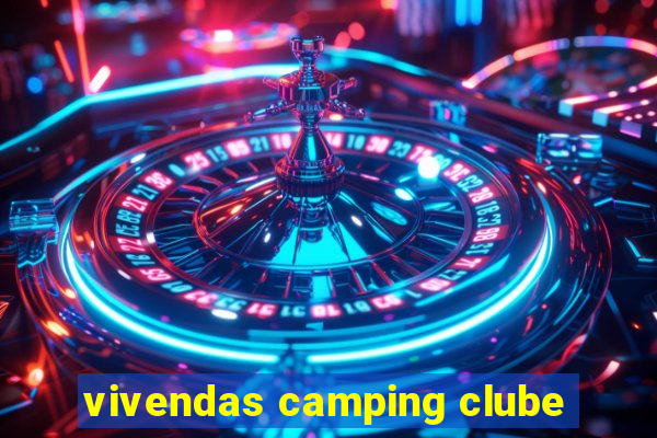 vivendas camping clube